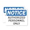 Signmission OSHA Notice Decal - Authorized Personnel Only OSHA Notice Sign, Vinyl Decal, 10in W x 7in L, 2PK OS-2PACK-NS-D-710-L-19524 - alternate 1